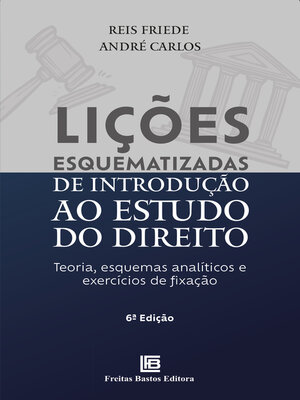 cover image of Lições Esquematizadas de Introdução ao Estudo do Direito--6ª ED.